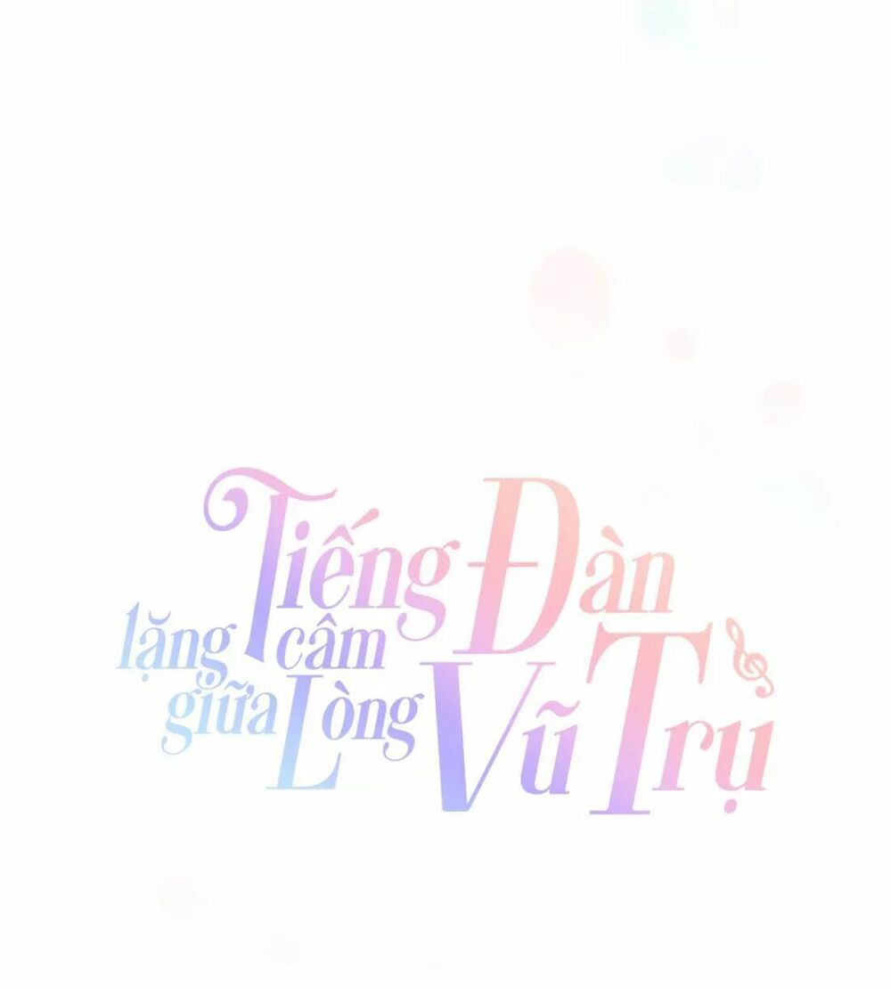 Tiếng Đàn Lặng Câm Giữa Lòng Vũ Trụ: Chapter 24