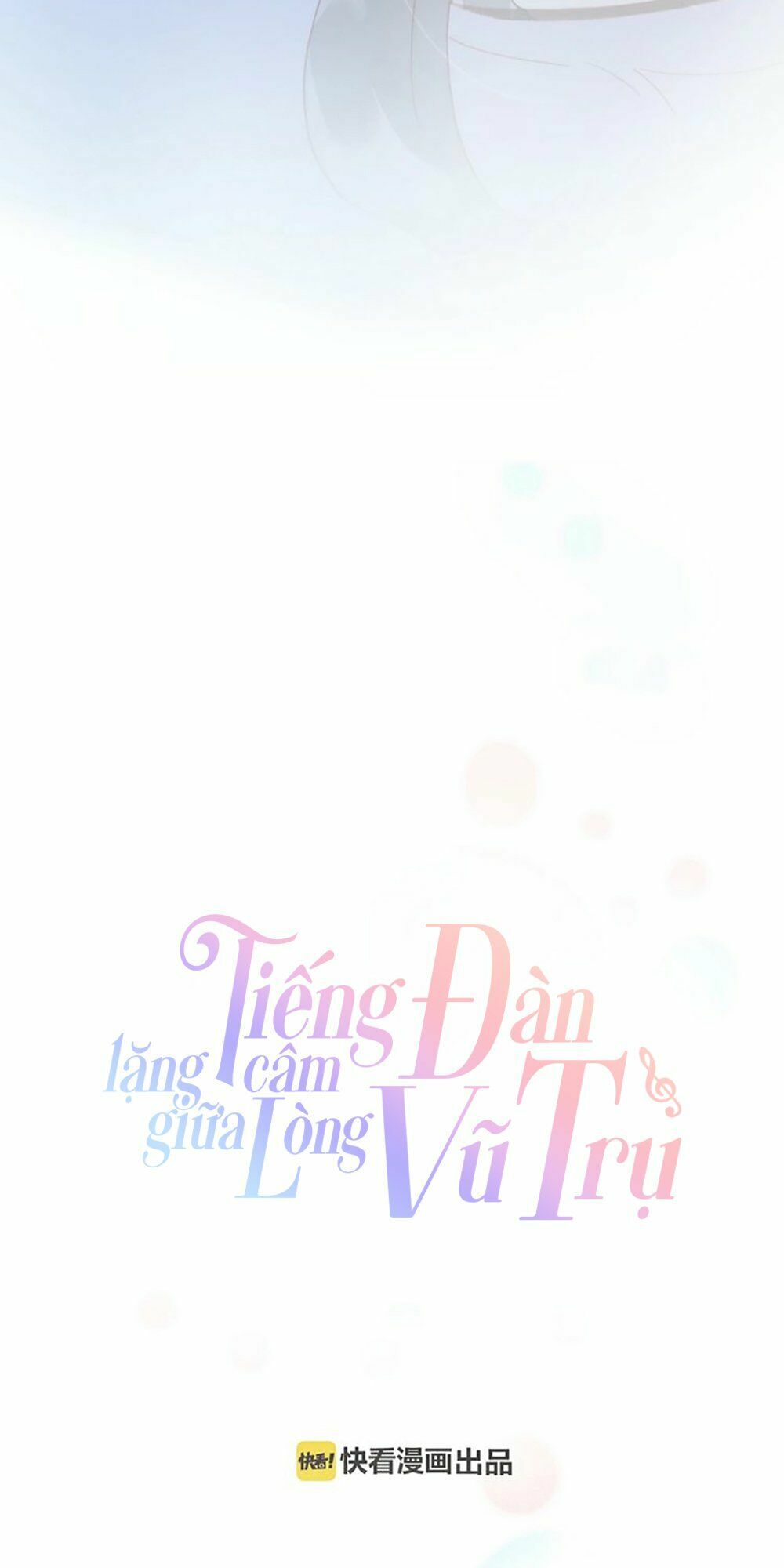 Tiếng Đàn Lặng Câm Giữa Lòng Vũ Trụ: Chapter 45