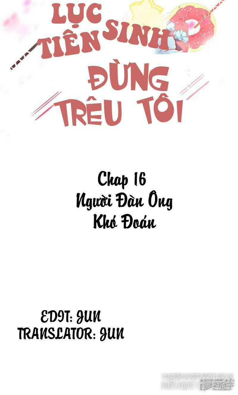 Lục Tiên Sinh Đừng Chọc Vào Tôi: Chapter 16