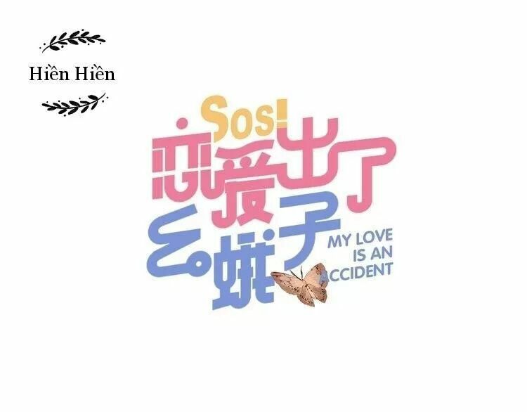 SOS! Tôi đã yêu một con sâu bướm: Chapter 7.1