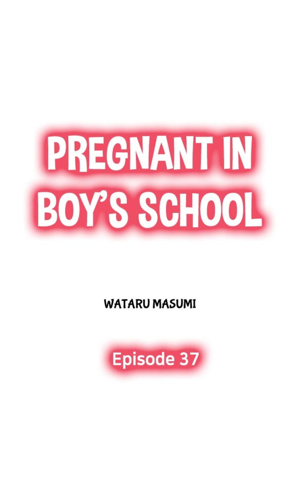 Mang Thai Ở Trường Nam Sinh: Chapter 37