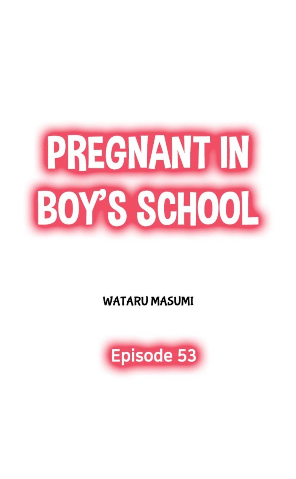 Mang Thai Ở Trường Nam Sinh: Chapter 53
