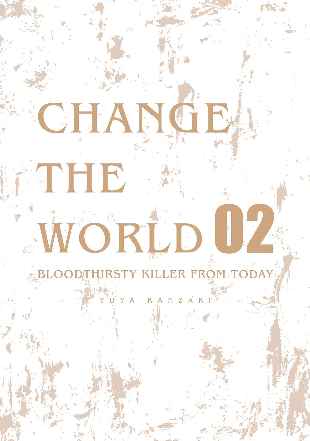 Change the World (KANZAKI Yuuya): Chapter 9