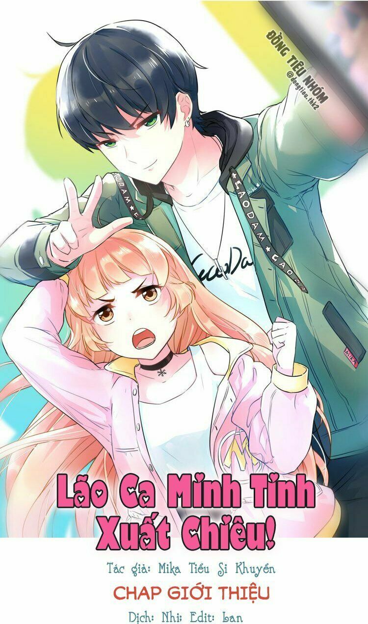 Lão Ca Minh Tinh, Mời Xuất Chiêu!: Chapter 0: Giới thiệu