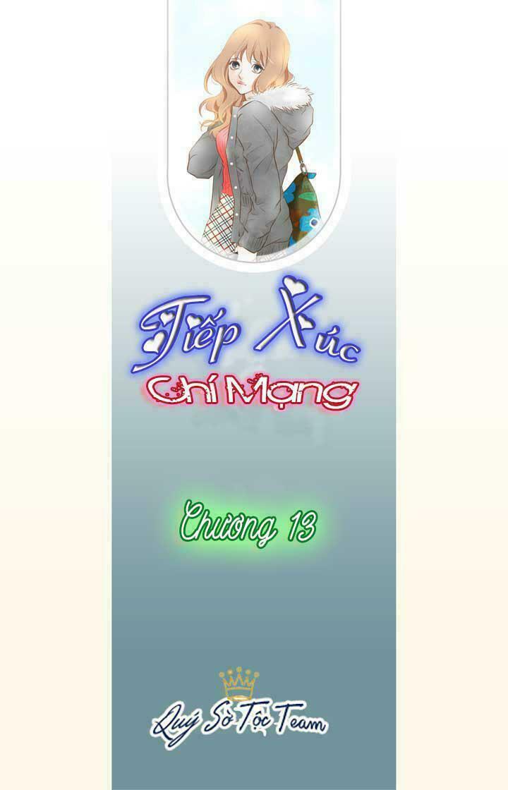 Tiếp xúc chí mạng: Chapter 13