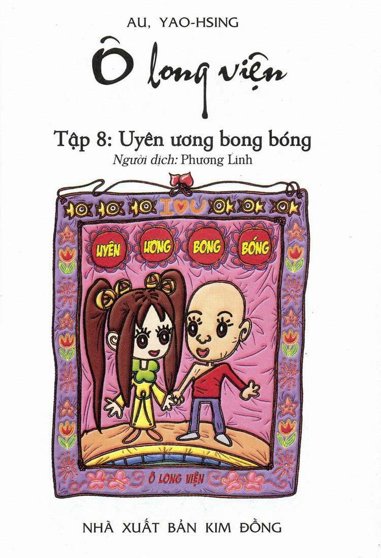 Ô Long Viện: Chapter 8.1: - Uyên ương bong bóng