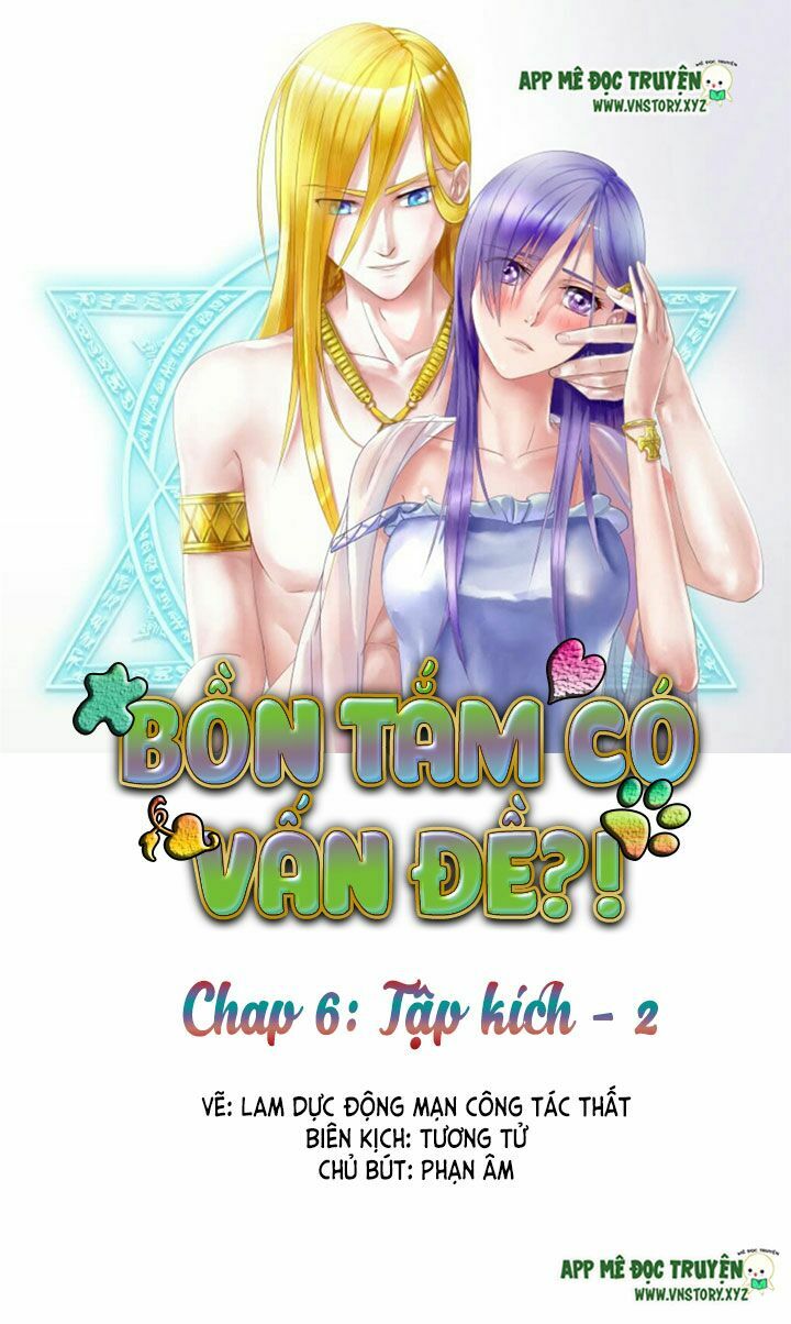 Bồn tắm có vấn đề?!: Chapter 6