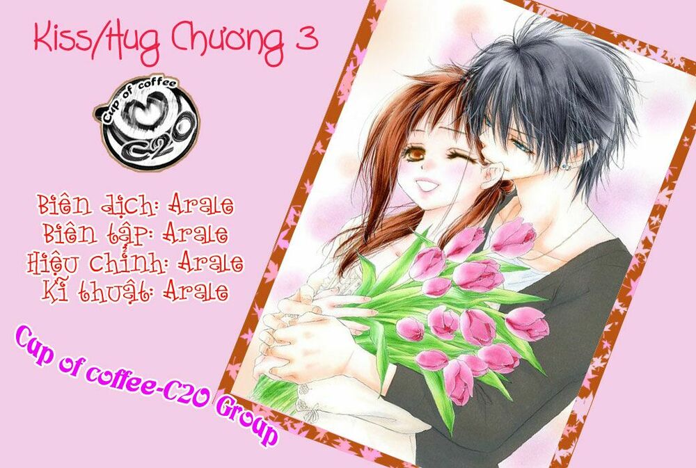 Kiss/Hug: Chapter 4: - Chi Hoa Giấy