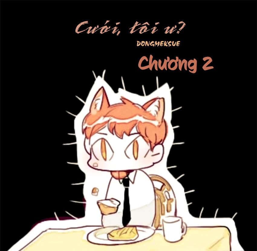 Cưới, Tôi Ư?: Chapter 2