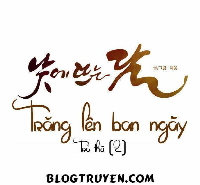 Trăng Lên Ban Ngày: Chương 107