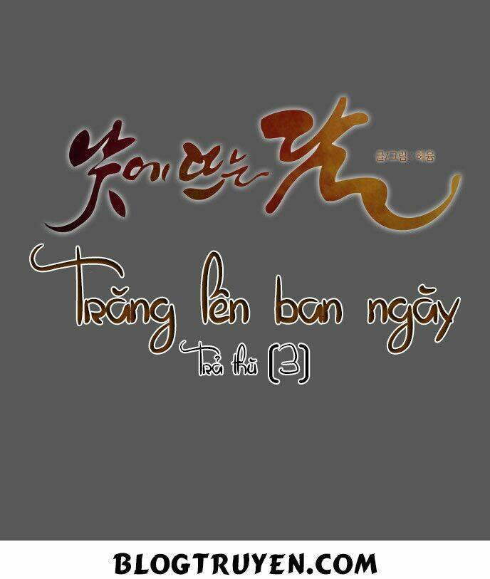 Trăng Lên Ban Ngày: Chương 108