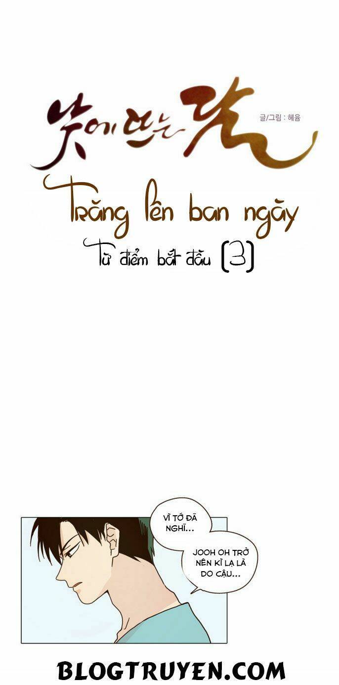 Trăng Lên Ban Ngày: Chương 3