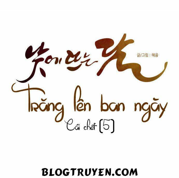 Trăng Lên Ban Ngày: Chương 87