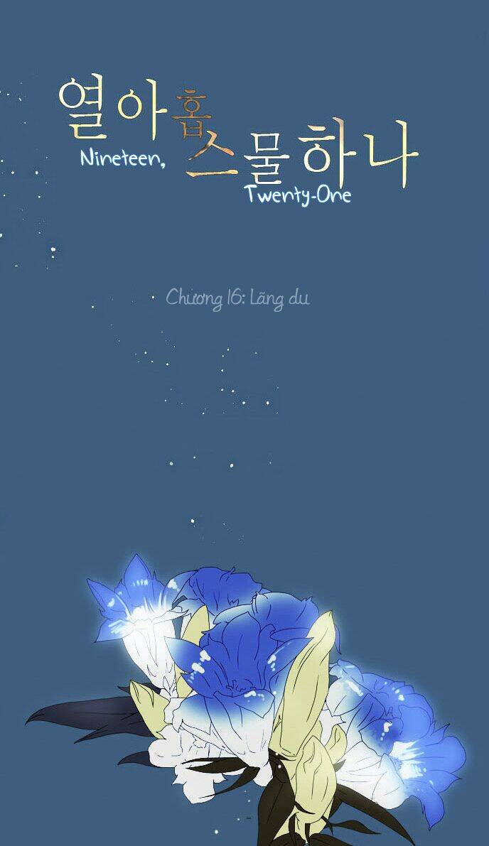Mười Chín, Hai Mươi Mốt: Chapter 16