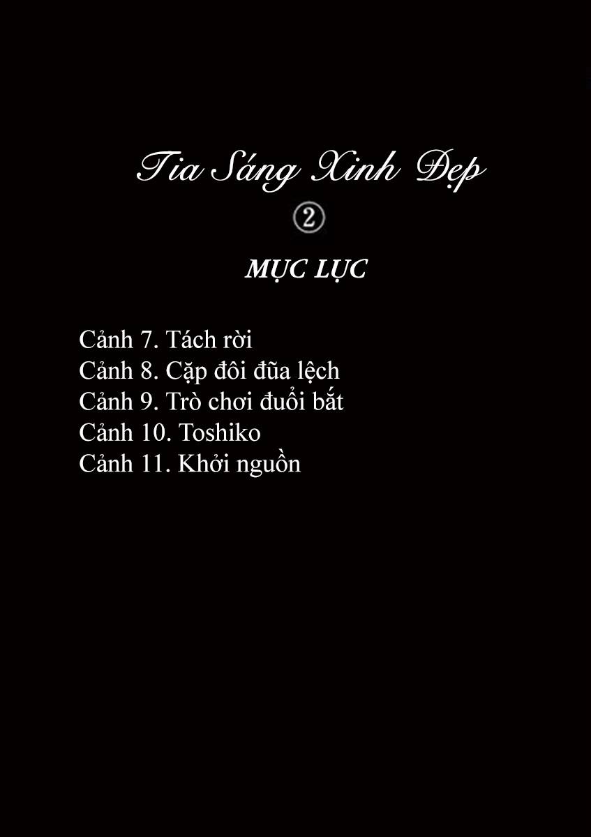 Tia Sáng Xinh Đẹp: Chapter 7: Tách rời