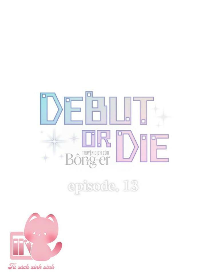 Ra Mắt Hay Ra Đi: Chapter 13