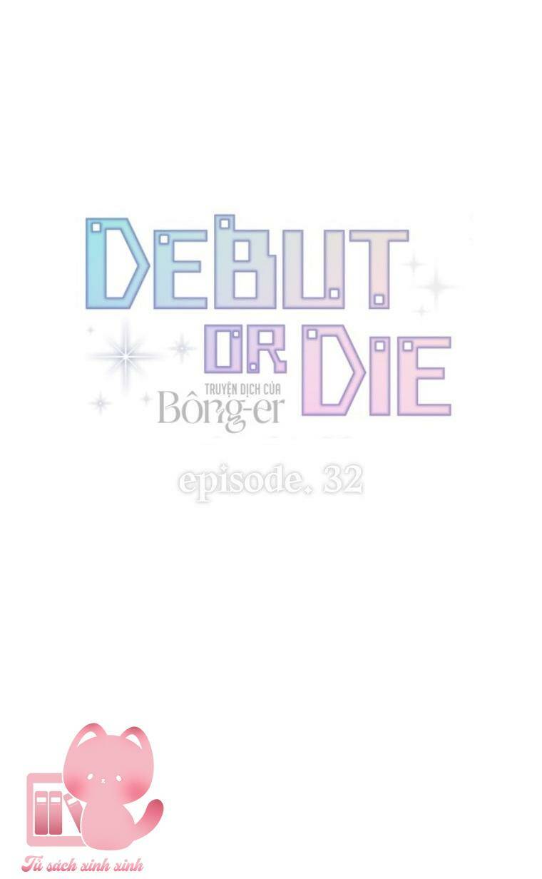 Ra Mắt Hay Ra Đi: Chapter 32