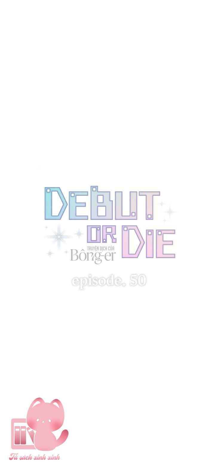 Ra Mắt Hay Ra Đi: Chapter 50