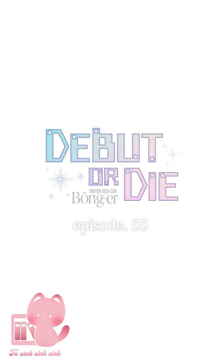 Ra Mắt Hay Ra Đi: Chapter 55