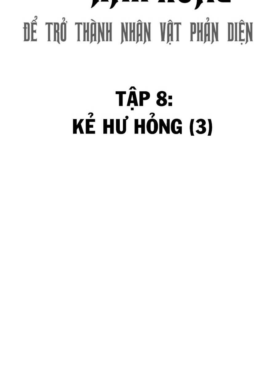 Không Làm Anh Hùng Để Trở Thành Nhân Vật Phản Diện: Chapter 8