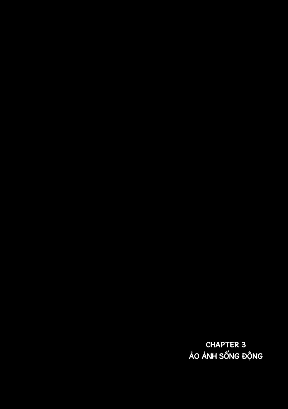 Kyouki no sanmyaku Nite - At the mountain of madness: Chapter 3: Ảo ảnh sống động