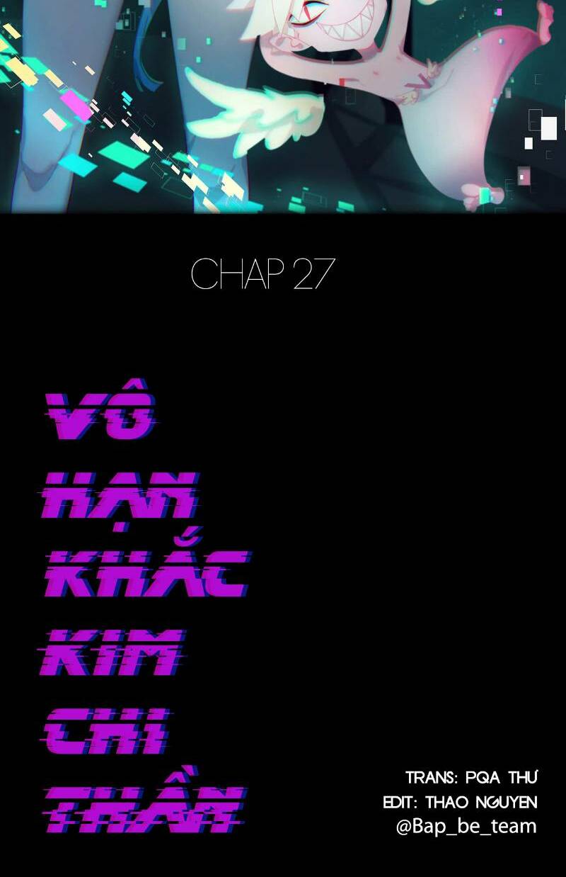 Vô Hạn Khắc Kim Chi Thần: Chapter 27