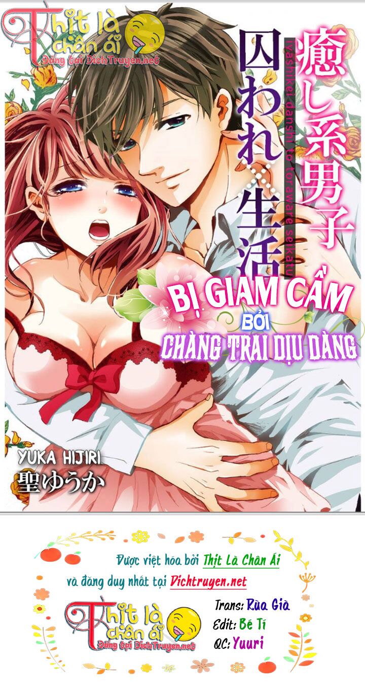 Bị giam cầm bởi chàng trai dịu dàng: Chapter 7