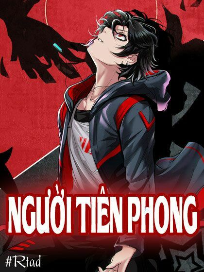 Người Tiên Phong: Chapter 1: Giới Thiệu