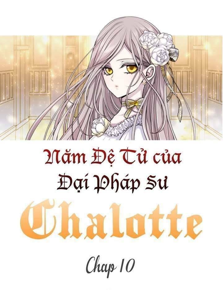 Năm Đại Đệ Tử Của Charlotte: Chapter 10