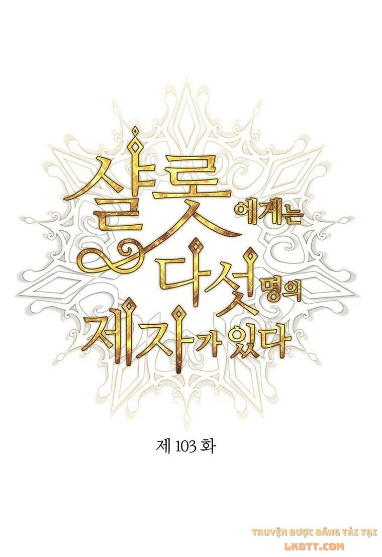 Năm Đại Đệ Tử Của Charlotte: Chapter 103