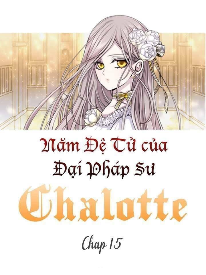 Năm Đại Đệ Tử Của Charlotte: Chapter 15
