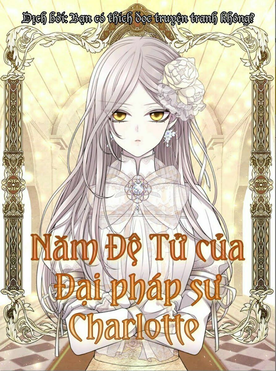 Năm Đại Đệ Tử Của Charlotte: Chapter 2