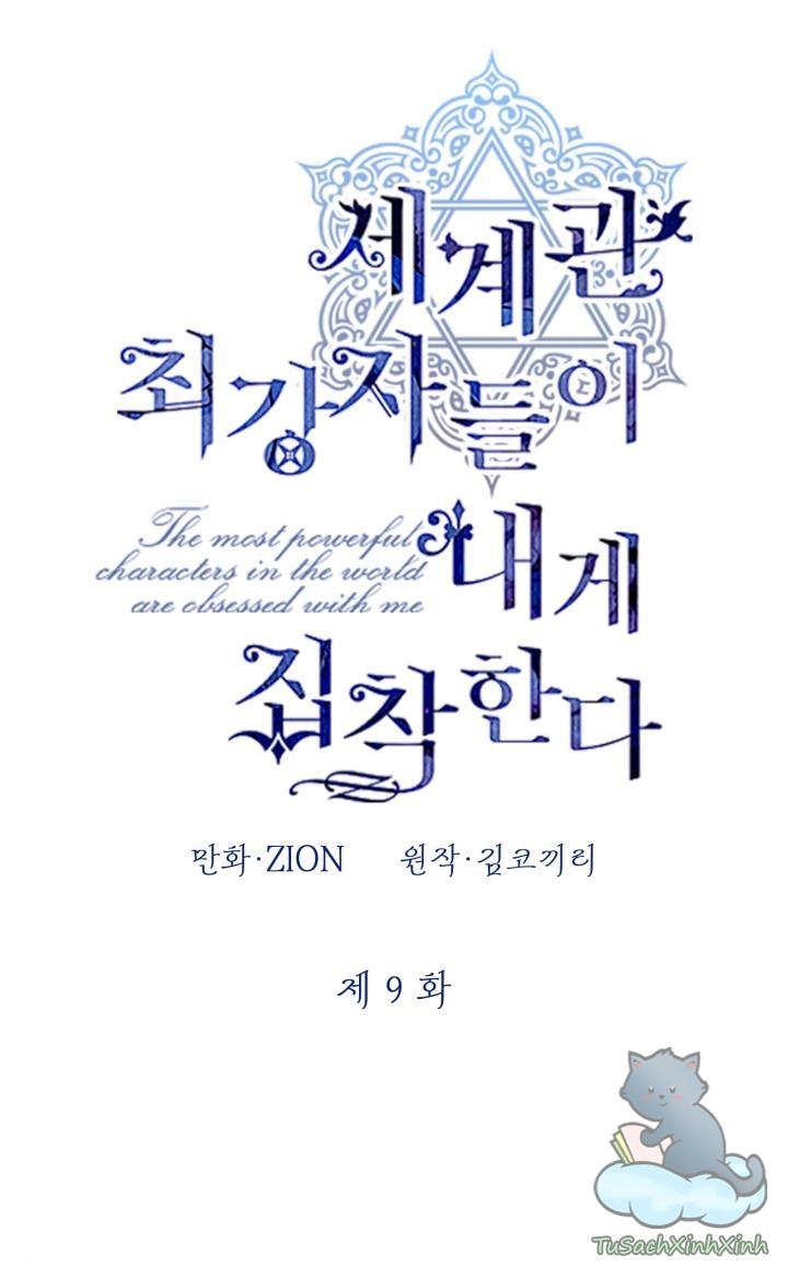 Những Kẻ Mạnh Nhất Thế Giới Đều Bám Lấy Tôi: Chapter 9