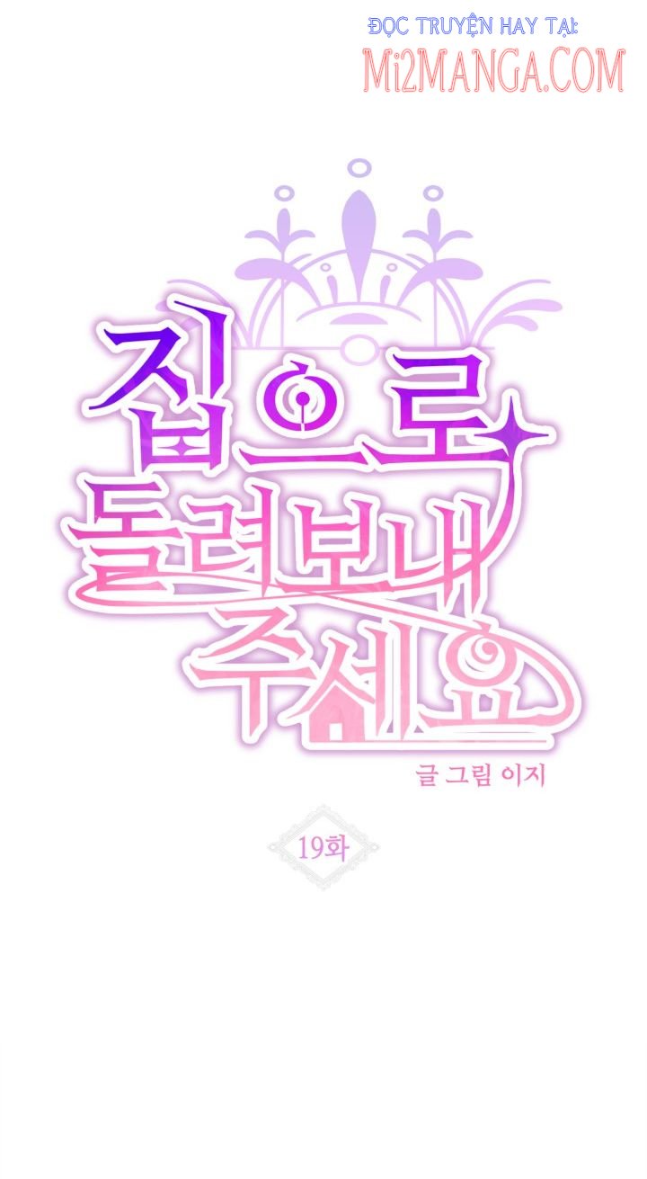 Xin Hãy Cho Tôi Về Nhà: Chapter 19