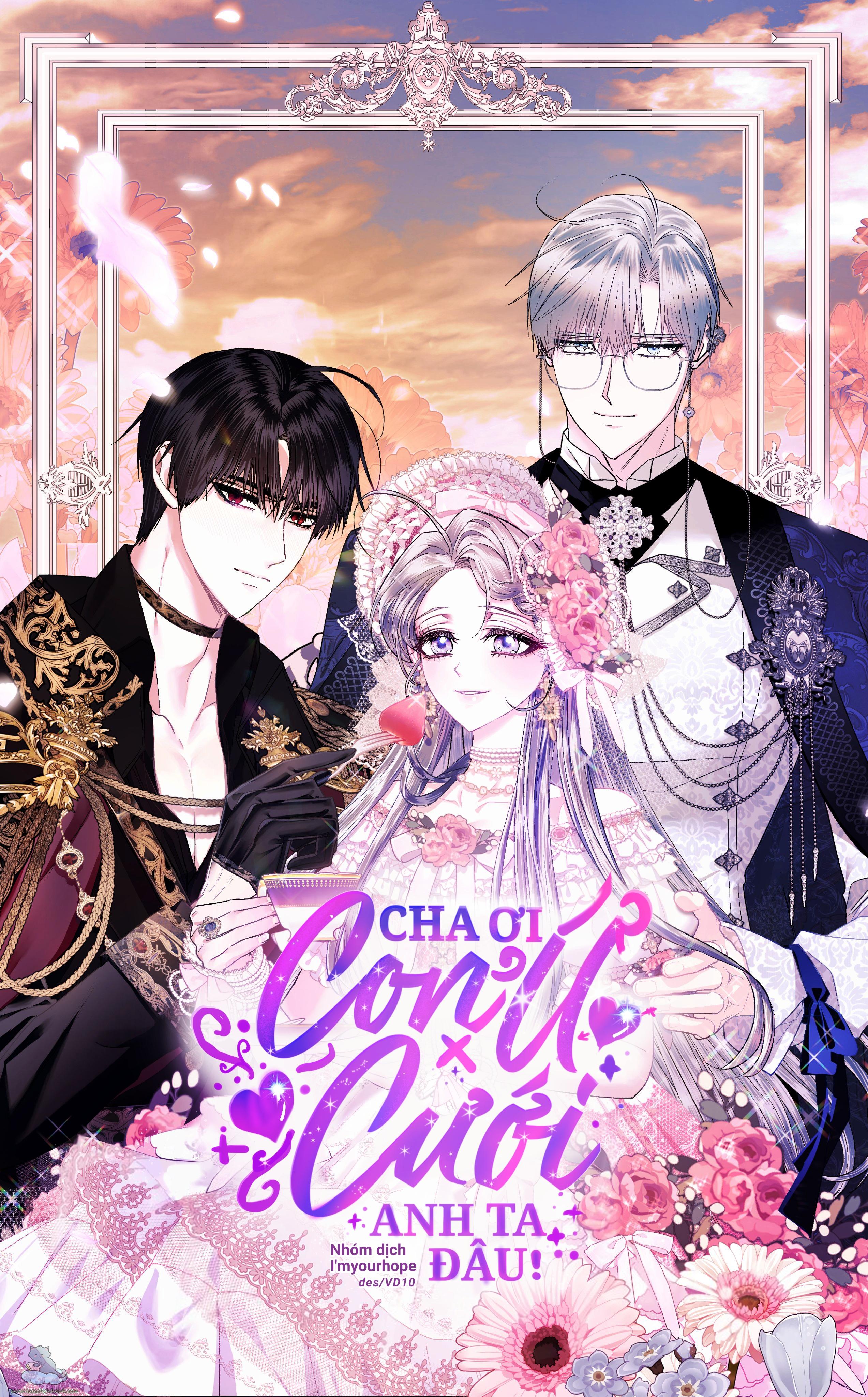 Cha Ơi, Con Ứ Cưới Anh Ta Đâu!: Cha Ơi, Con Ứ Cưới [...] – Chap 62