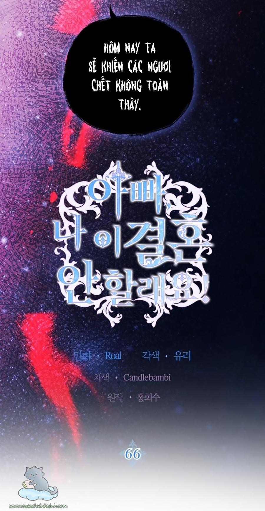 Cha Ơi, Con Ứ Cưới Anh Ta Đâu!: Cha Ơi, Con Ứ Cưới [...] – Chap 66