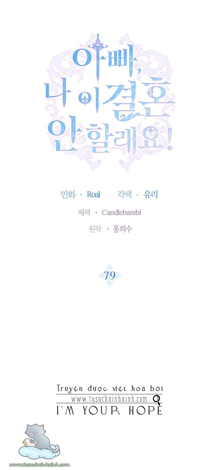 Cha Ơi, Con Ứ Cưới Anh Ta Đâu!: Cha Ơi, Con Ứ Cưới [...] – Chap 79