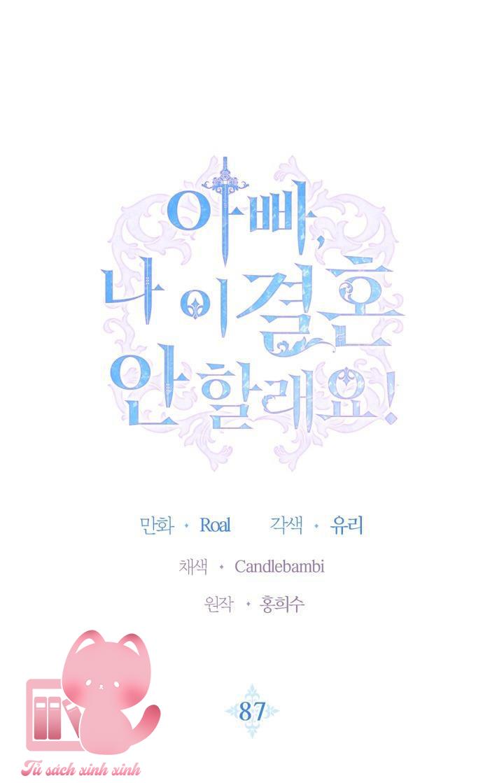 Cha Ơi, Con Ứ Cưới Anh Ta Đâu!: Cha Ơi, Con Ứ Cưới [...] – Chap 87