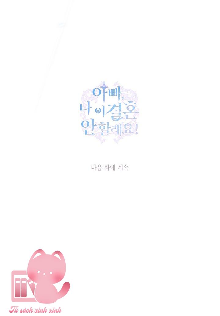 Cha Ơi, Con Ứ Cưới Anh Ta Đâu!: Cha Ơi, Con Ứ Cưới [...] – Chap 90
