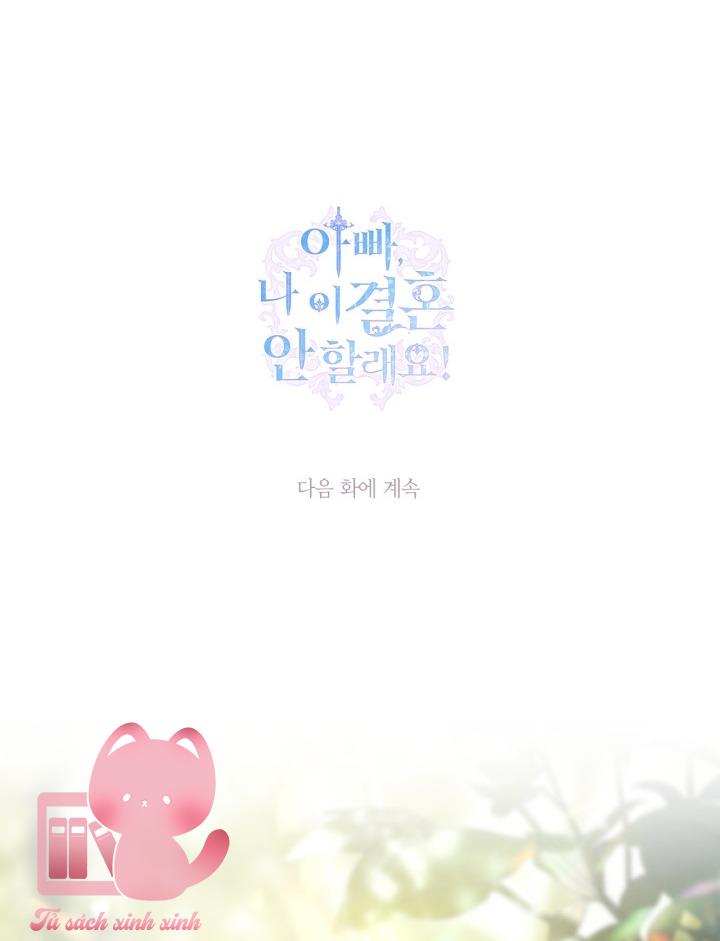 Cha Ơi, Con Ứ Cưới Anh Ta Đâu!: Cha Ơi, Con Ứ Cưới [...] – Chap 98