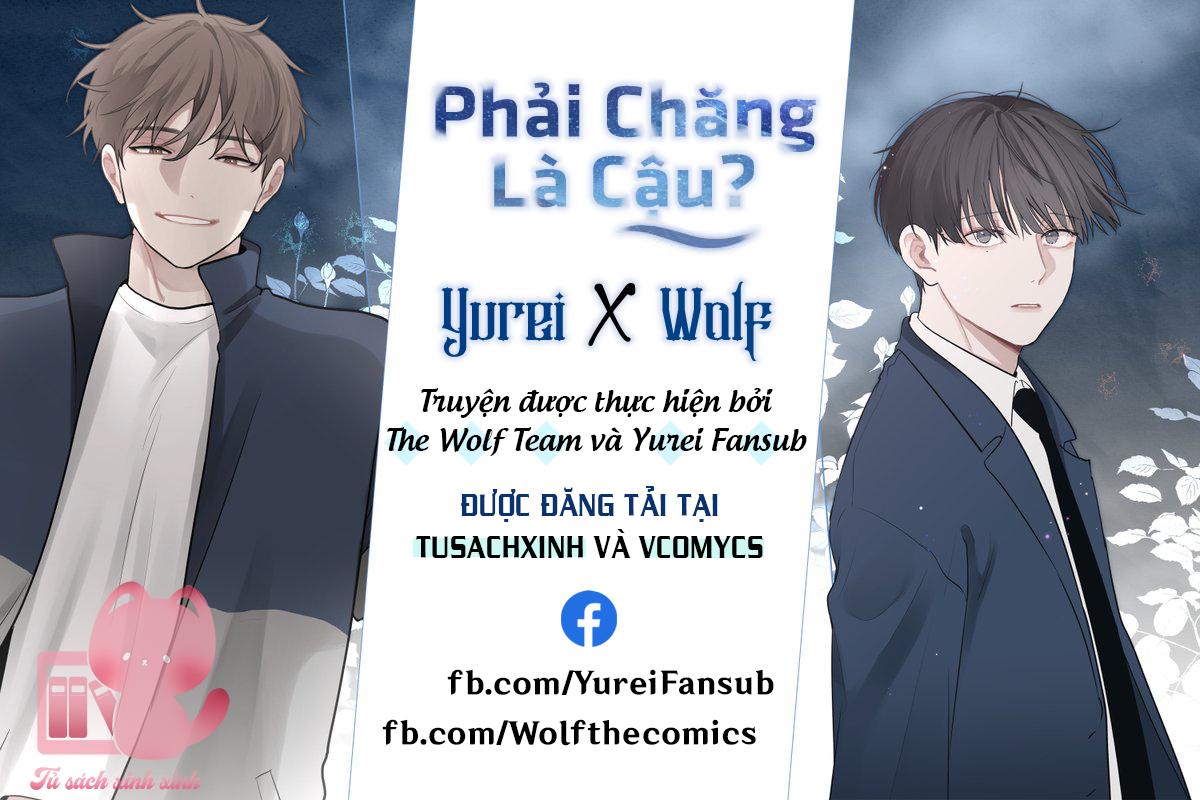 Phải chăng là cậu?: Phải chăng là cậu? – Chap 14