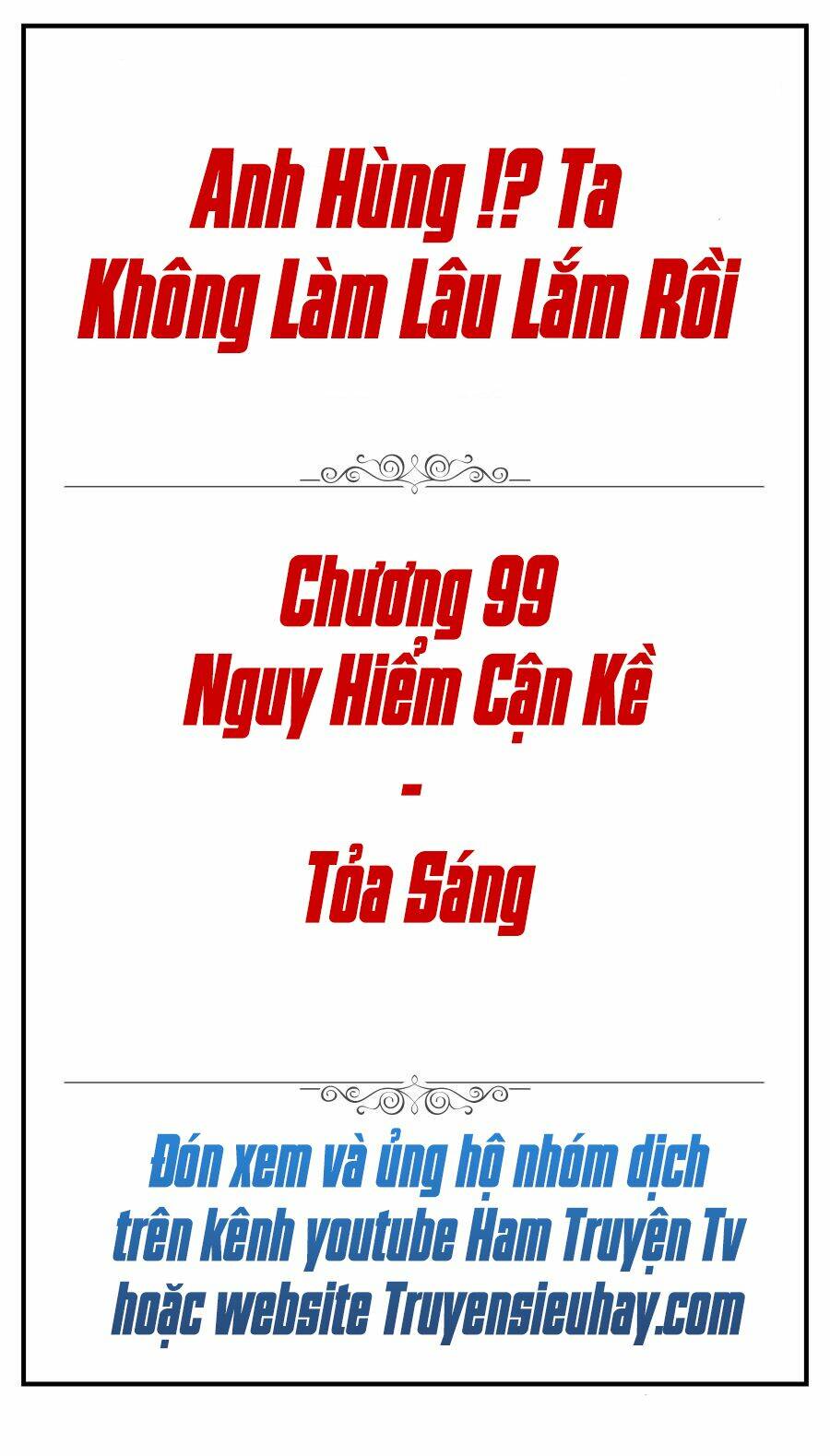 Anh Hùng ? Ta Không Làm Lâu Rồi: Chapter 99
