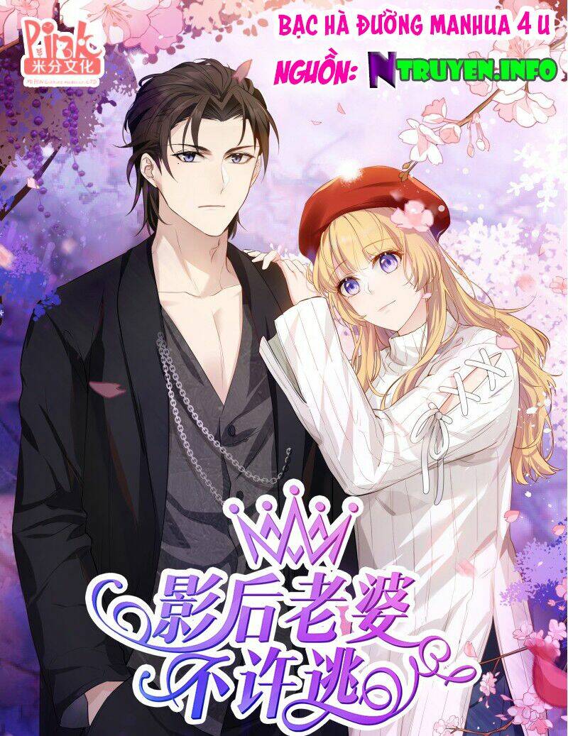 Ảnh Hậu Lão Bà Không Được Chạy: Chapter 12