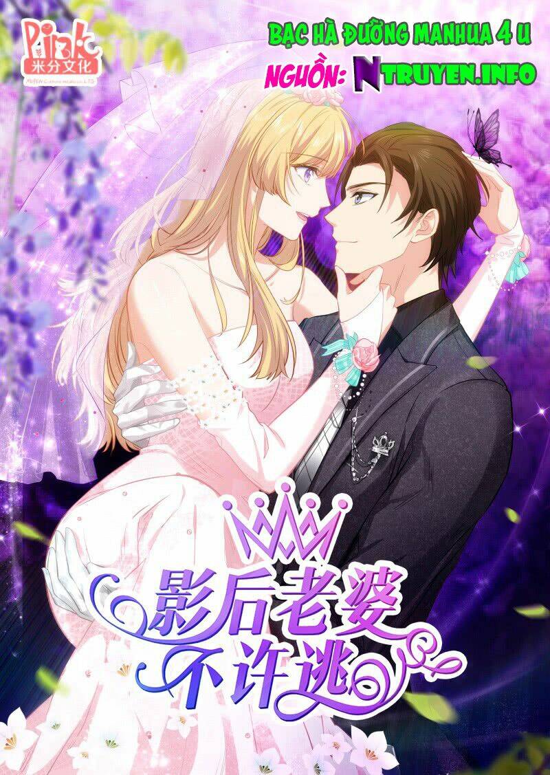 Ảnh Hậu Lão Bà Không Được Chạy: Chapter 7