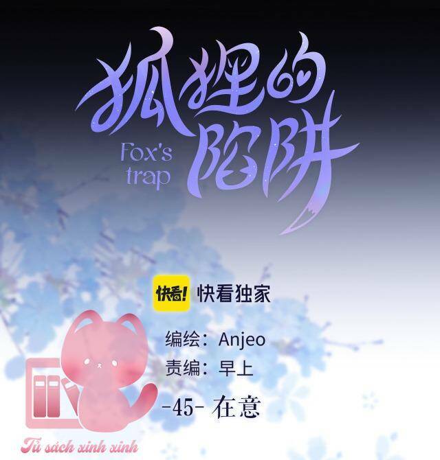 Cạm Bẫy Của Hồ Ly: Chapter 45