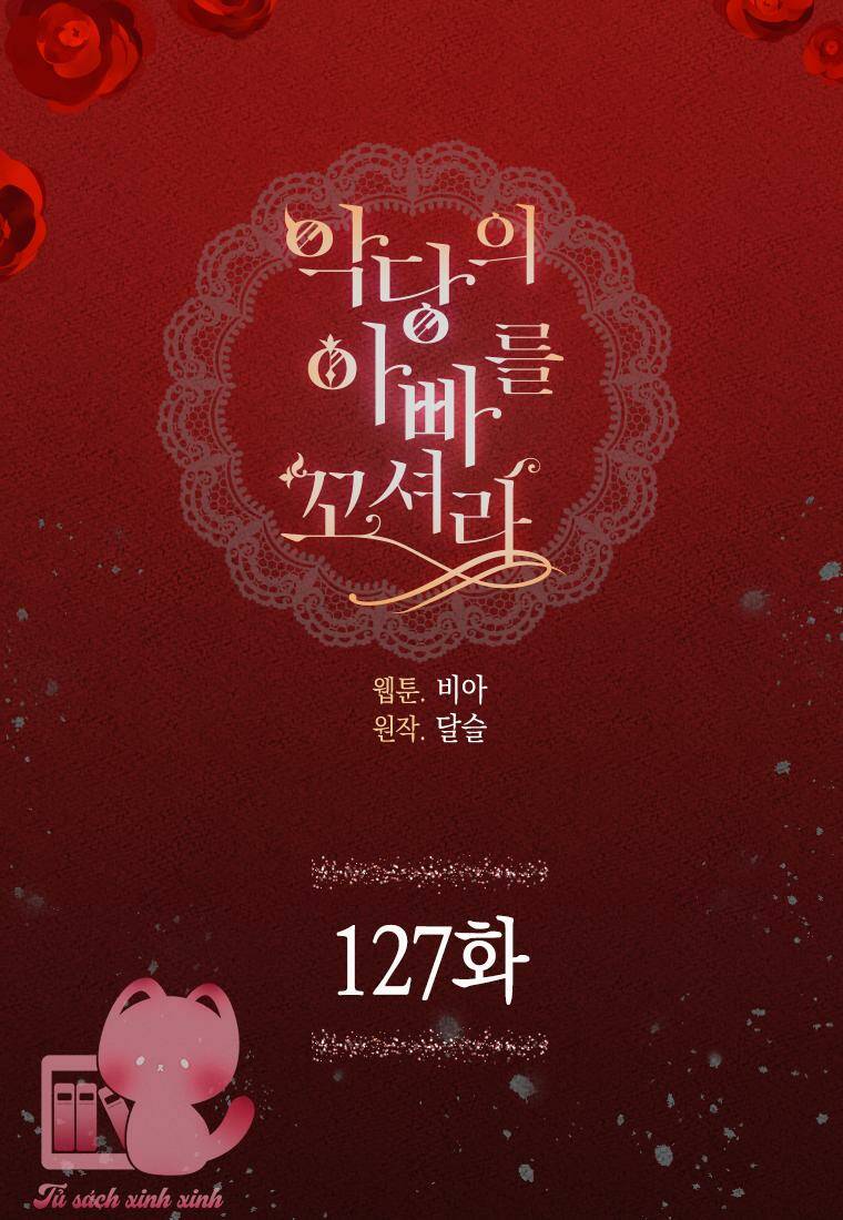 Quyến rũ papa của nhân vật phản diện: Chapter 127