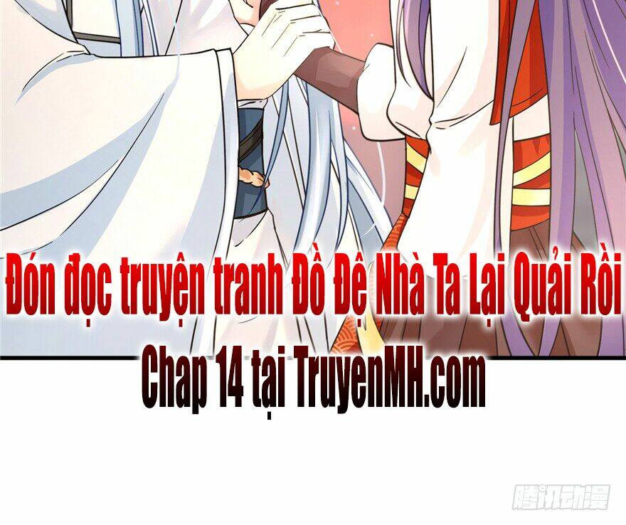 Đồ Đệ Nhà Ta Lại Quải Rồi: Chapter 13