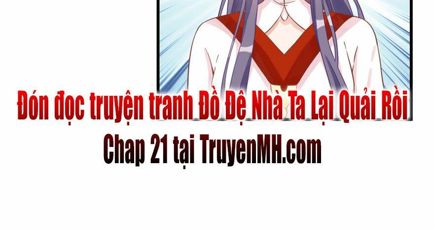 Đồ Đệ Nhà Ta Lại Quải Rồi: Chapter 20