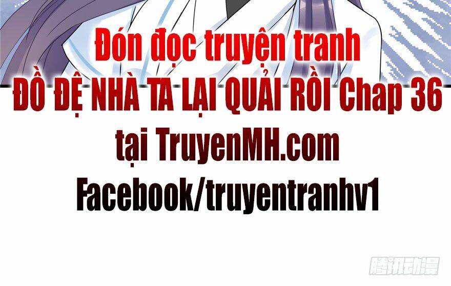 Đồ Đệ Nhà Ta Lại Quải Rồi: Chapter 35