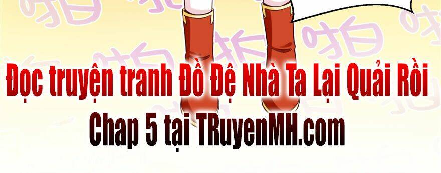Đồ Đệ Nhà Ta Lại Quải Rồi: Chapter 4
